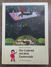 Bilderbuch Der Gabriel mit dem Zauberstab Marlene Reidel 1976 mit Autogramm