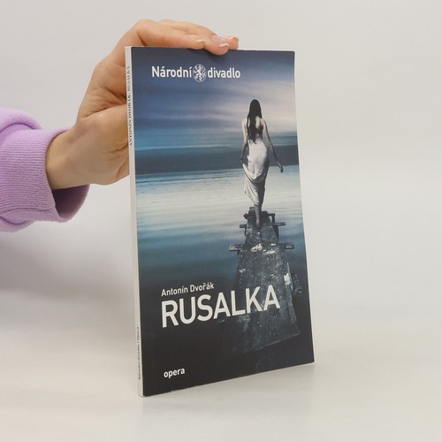 Rusalka antonín - rusalka ,
