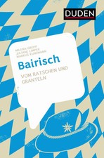 Bairisch | Vom Ratschen und