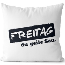 Freitag du geile Sau