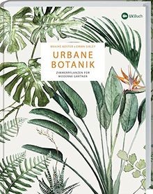 Urbane botanik zimmerpflanzen - urbane,