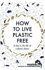 How to Live Plastic Free: a day in the life of a pl... | Buch | Zustand sehr gut