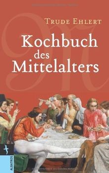 Kochbuch des mittelalters - des,
