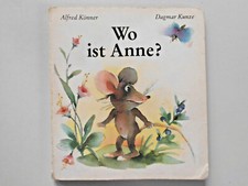 Wo ist Anne ? Bilderbuch Papp - Buch Kinderbuch DDR 1. Auflage 1988