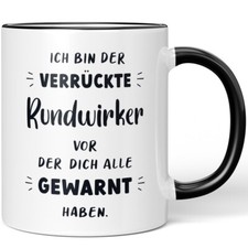 Ich bin der verrückte Rundwirker vor der dich alle gewarnt haben 10007002124