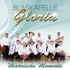 Blaskapelle Gloria / Mährische Momente