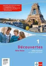 Découvertes 1. Série bleue (ab Klasse 7): Cahier d'activités mit Audios und Film
