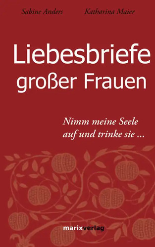 Liebesbriefe großer frauen - liebesbriefe,