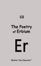 The Poetry of Erbium | Walter