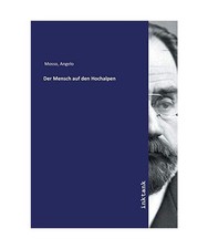 Der Mensch auf den Hochalpen