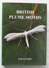 British Plume Moths by Colin Hart. 2011 First Edition Hardcover.