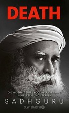 Sadhguru / Death: Die Weisheit