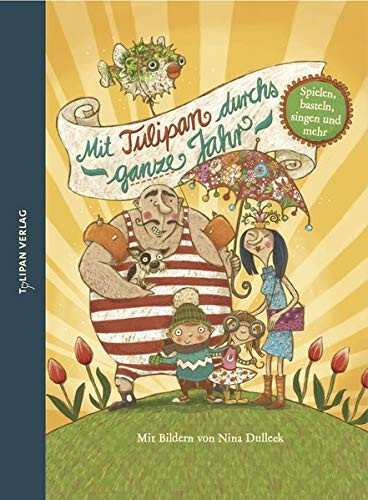 Mit tulipan durchs - tulipan, jahr
