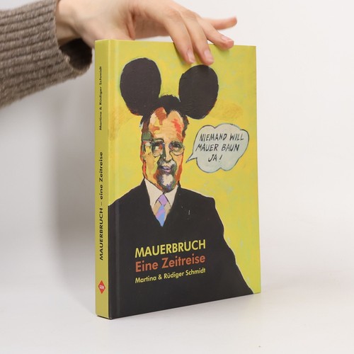 Mauerbruch eine zeitreise - mauerbruch,