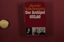 418684 Alexander Solschenizyn DER ARCHIPEL GULAG Scherz Verlag 1918-1956 Versuch