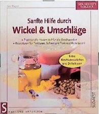 Sanfte Hilfe durch Wickel