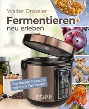 Fermentieren neu erleben Walter Drössler Kopp Verlag Buch 2025 Kochen Rezepte
