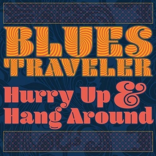 Blues traveler hurry - up, &