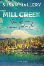 Susan Mallery: Mill Creek - Die Träume meiner Schwester, Erstausgabe 2024