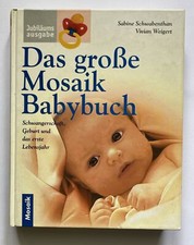 Das große Mosaik Babybuch Ratgeber Schwangerschaft Geburt Zustand gut