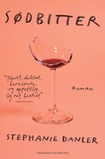 Stephanie Danler | Sødbitter