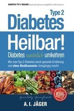 Diabetes Typ 2 - Heilbar!: Diabetes natürlich umkeh... | Buch | Zustand sehr gut