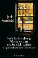 Nach der Erleuchtung Wäsche waschen und Kartoffeln schälen von Jack Kornfield...