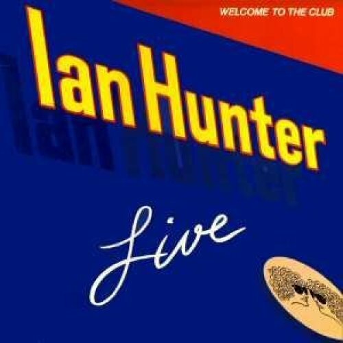 Ian hunter welcome the club - the,