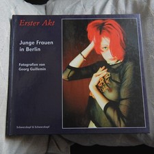 ERSTER AKT - Junge Frauen in Berlin (2001) SIGNIERT Georg Guillemin | Akt Erotik