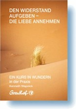 Den Widerstand aufgeben - die