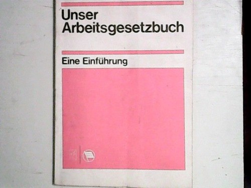 Unser arbeitsgesetzbuch eine - unser, arbeitsgesetzbuch.