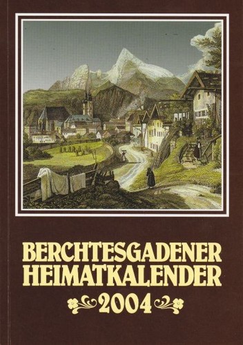 Berchtesgadener heimatkalender - berchtesgadener,