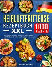 Heißluftfritteuse Rezeptbuch