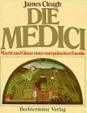 Die Medici. Macht und Glanz