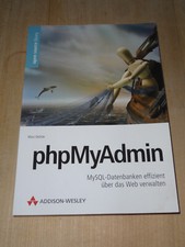 phpMyAdmin - MySQL-Datenbanken effizient über das Web verwalten - Marc Delisle