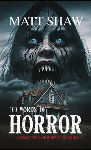 100 words horror a - 100,