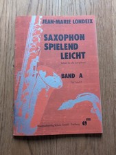 Saxophon Schule Jean- Marie Londeix Band A (Teil I Und I  (Verlag  F. Schulz)