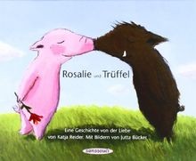 Rosalie und trüffel - rosalie,