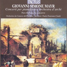 Giovanni Simone Mayr - Concerti per Pianoforte e Orchestra D'Archi (Barbareschi)