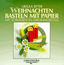 Weihnachten. Basteln mit Papier. Mit Vorlagen in Originalgrösse