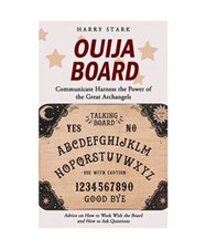 Ouija Board: Communicate Harness the Power of the Great Archangels (Advice on Ho