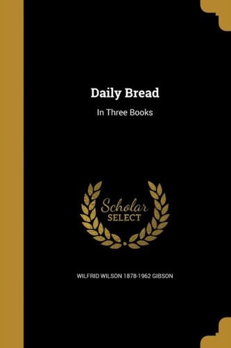 Gibson daily bread in - in, three