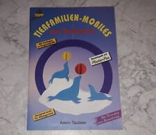 Tierfamilien-Mobiles aus Tonkarton Bastelheft + Vorlagebogen Dekoideen Moosgummi