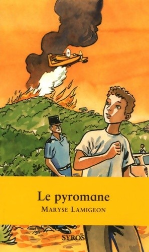 Pyromane maryse lamigeon - pyromane,