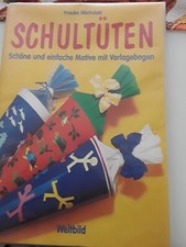 Schultüte, Schöne Und Einfache Motive Mit Vorlagenbogen Von Frauke Michalski