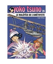 Yoko Tsuno - Tome 26 - Le maléfice de l'améthyste, Leloup, Roger