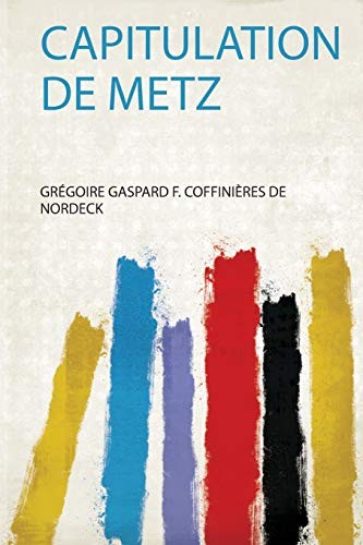 Capitulation metz by - de,
