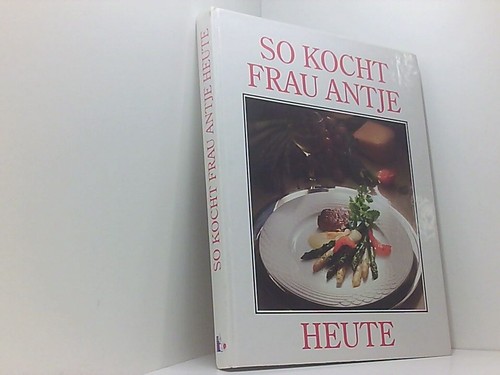 Kocht frau antje heute - kocht,