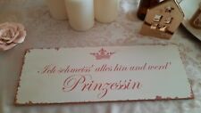 Deko Schild Aufsteller Hängerchen Ich schmeiss alles hin und werd Prinzessin neu