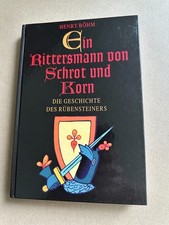 HENRY BÖHM, EIN RITTERSMANN VON SCHROT UND KORN